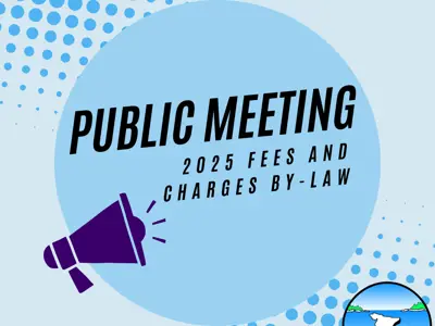 Notice of Public Meeting Poster for the 2025 Fees and Charges Bylaw