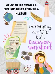 Promotional poster for the St. Edmunds Bruce Peninsula Museum featuring a new kid’s discovery worksheet with scavenger hunts, playful graphics, and a call to “discover the fun.”