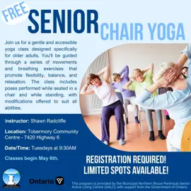 Poster for a free Senior Chair Yoga class at Tobermory Community Centre, Tuesdays at 9:30 AM starting May 6. Led by Shawn Radcliffe. Registration required. Funded by the SALC program.