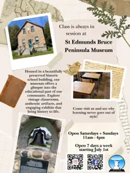 Promotional poster for St. Edmunds Bruce Peninsula Museum featuring vintage schoolhouse imagery, educational exhibits, and open hours. Emphasizes heritage learning in a preserved historic building.